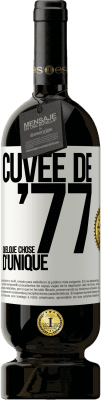 49,95 € Envoi gratuit | Vin rouge Édition Premium MBS® Réserve Cuvée de 77, quelque chose d'unique Étiquette Blanche. Étiquette personnalisable Réserve 12 Mois Récolte 2016 Tempranillo