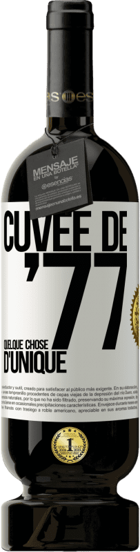 49,95 € Envoi gratuit | Vin rouge Édition Premium MBS® Réserve Cuvée de 77, quelque chose d'unique Étiquette Blanche. Étiquette personnalisable Réserve 12 Mois Récolte 2015 Tempranillo