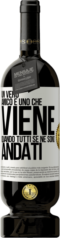 49,95 € Spedizione Gratuita | Vino rosso Edizione Premium MBS® Riserva Un vero amico è uno che viene quando tutti se ne sono andati Etichetta Bianca. Etichetta personalizzabile Riserva 12 Mesi Raccogliere 2015 Tempranillo