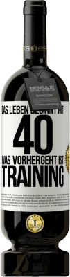49,95 € Kostenloser Versand | Rotwein Premium Ausgabe MBS® Reserve Das Leben beginnt mit 40. Was vorhergeht ist Training Weißes Etikett. Anpassbares Etikett Reserve 12 Monate Ernte 2016 Tempranillo