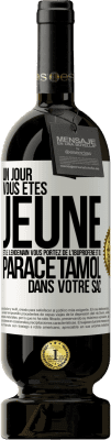 49,95 € Envoi gratuit | Vin rouge Édition Premium MBS® Réserve Un jour, vous êtes jeune et le lendemain, vous portez de l'ibuprofène et du paracétamol dans votre sac Étiquette Blanche. Étiquette personnalisable Réserve 12 Mois Récolte 2014 Tempranillo