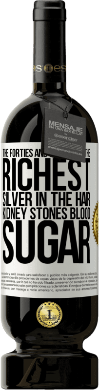 49,95 € 免费送货 | 红酒 高级版 MBS® 预订 四十年代和五十年代是最富有的。银在头发，肾结石，血糖 白标. 可自定义的标签 预订 12 个月 收成 2016 Tempranillo