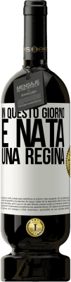 49,95 € Spedizione Gratuita | Vino rosso Edizione Premium MBS® Riserva In questo giorno è nata una regina Etichetta Bianca. Etichetta personalizzabile Riserva 12 Mesi Raccogliere 2014 Tempranillo