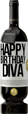 49,95 € Free Shipping | Red Wine Premium Edition MBS® Reserve Happy birthday Diva White Label. Customizable label Reserve 12 Months Harvest 2015 Tempranillo