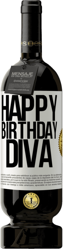 49,95 € Free Shipping | Red Wine Premium Edition MBS® Reserve Happy birthday Diva White Label. Customizable label Reserve 12 Months Harvest 2014 Tempranillo