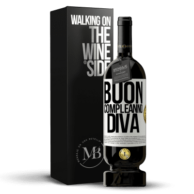 «Buon compleanno Diva» Edizione Premium MBS® Riserva