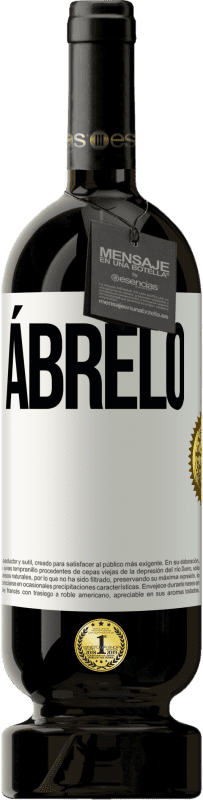 49,95 € Envío gratis | Vino Tinto Edición Premium MBS® Reserva Ábrelo Etiqueta Blanca. Etiqueta personalizable Reserva 12 Meses Cosecha 2015 Tempranillo