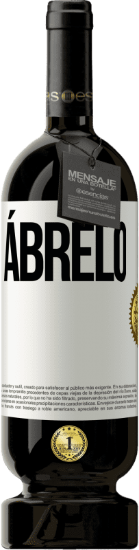 49,95 € Envío gratis | Vino Tinto Edición Premium MBS® Reserva Ábrelo Etiqueta Blanca. Etiqueta personalizable Reserva 12 Meses Cosecha 2016 Tempranillo
