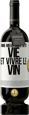 49,95 € Envoi gratuit | Vin rouge Édition Premium MBS® Réserve J'aime mieux boire de la vie et vivre le vin Étiquette Blanche. Étiquette personnalisable Réserve 12 Mois Récolte 2014 Tempranillo