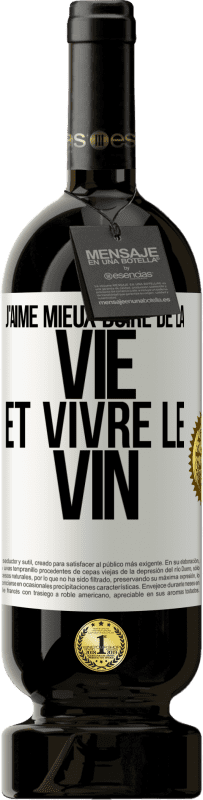 49,95 € Envoi gratuit | Vin rouge Édition Premium MBS® Réserve J'aime mieux boire de la vie et vivre le vin Étiquette Blanche. Étiquette personnalisable Réserve 12 Mois Récolte 2014 Tempranillo