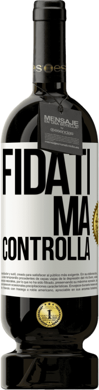 49,95 € Spedizione Gratuita | Vino rosso Edizione Premium MBS® Riserva Fidati, ma controlla Etichetta Bianca. Etichetta personalizzabile Riserva 12 Mesi Raccogliere 2016 Tempranillo