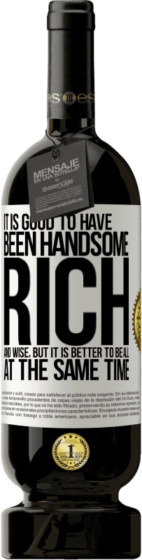 49,95 € 免费送货 | 红酒 高级版 MBS® 预订 长得帅，有钱又有智慧是一件好事，但最好是同时在一起 白标. 可自定义的标签 预订 12 个月 收成 2016 Tempranillo