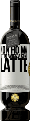 49,95 € Spedizione Gratuita | Vino rosso Edizione Premium MBS® Riserva Non ho mai fatto amicizia con il latte Etichetta Bianca. Etichetta personalizzabile Riserva 12 Mesi Raccogliere 2016 Tempranillo