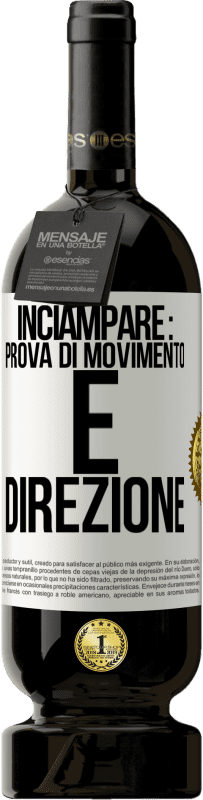 49,95 € Spedizione Gratuita | Vino rosso Edizione Premium MBS® Riserva Inciampare: prova di movimento e direzione Etichetta Bianca. Etichetta personalizzabile Riserva 12 Mesi Raccogliere 2014 Tempranillo