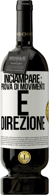 49,95 € Spedizione Gratuita | Vino rosso Edizione Premium MBS® Riserva Inciampare: prova di movimento e direzione Etichetta Bianca. Etichetta personalizzabile Riserva 12 Mesi Raccogliere 2016 Tempranillo