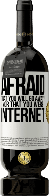 49,95 € 免费送货 | 红酒 高级版 MBS® 预订 害怕你会离开？也不是你上网 白标. 可自定义的标签 预订 12 个月 收成 2016 Tempranillo