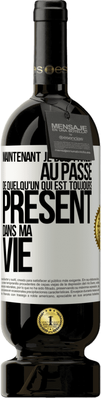 49,95 € Envoi gratuit | Vin rouge Édition Premium MBS® Réserve Maintenant je dois parler au passé de quelqu'un qui est toujours présent dans ma vie Étiquette Blanche. Étiquette personnalisable Réserve 12 Mois Récolte 2015 Tempranillo