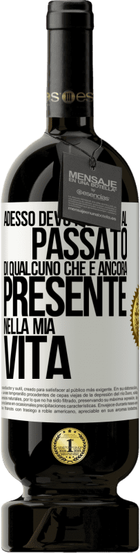 49,95 € Spedizione Gratuita | Vino rosso Edizione Premium MBS® Riserva Adesso devo parlare al passato di qualcuno che è ancora presente nella mia vita Etichetta Bianca. Etichetta personalizzabile Riserva 12 Mesi Raccogliere 2014 Tempranillo