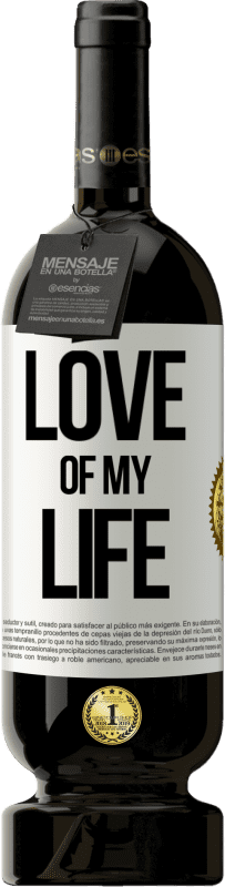 49,95 € Free Shipping | Red Wine Premium Edition MBS® Reserve Love of my life White Label. Customizable label Reserve 12 Months Harvest 2015 Tempranillo