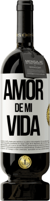 49,95 € Envío gratis | Vino Tinto Edición Premium MBS® Reserva Amor de mi vida Etiqueta Blanca. Etiqueta personalizable Reserva 12 Meses Cosecha 2014 Tempranillo