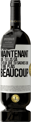 49,95 € Envoi gratuit | Vin rouge Édition Premium MBS® Réserve Eh bien maintenant que tu lis ça, je veux que tu saches que tu me plais beaucoup Étiquette Blanche. Étiquette personnalisable Réserve 12 Mois Récolte 2015 Tempranillo