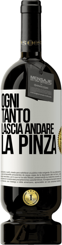 49,95 € Spedizione Gratuita | Vino rosso Edizione Premium MBS® Riserva Ogni tanto lascia andare la pinza Etichetta Bianca. Etichetta personalizzabile Riserva 12 Mesi Raccogliere 2014 Tempranillo