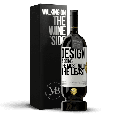 «Design is doing the most with the least» Premium Edition MBS® Reserve