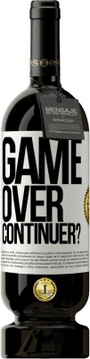 49,95 € Envoi gratuit | Vin rouge Édition Premium MBS® Réserve GAME OVER. Continuer? Étiquette Blanche. Étiquette personnalisable Réserve 12 Mois Récolte 2016 Tempranillo