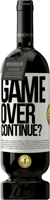 49,95 € Envío gratis | Vino Tinto Edición Premium MBS® Reserva GAME OVER. Continue? Etiqueta Blanca. Etiqueta personalizable Reserva 12 Meses Cosecha 2016 Tempranillo