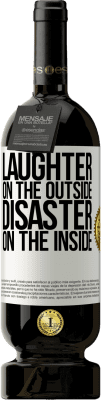 49,95 € Free Shipping | Red Wine Premium Edition MBS® Reserve Laughter on the outside, disaster on the inside White Label. Customizable label Reserve 12 Months Harvest 2015 Tempranillo