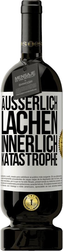 49,95 € Kostenloser Versand | Rotwein Premium Ausgabe MBS® Reserve Äußerlich Lachen, innerlich Katastrophe Weißes Etikett. Anpassbares Etikett Reserve 12 Monate Ernte 2016 Tempranillo
