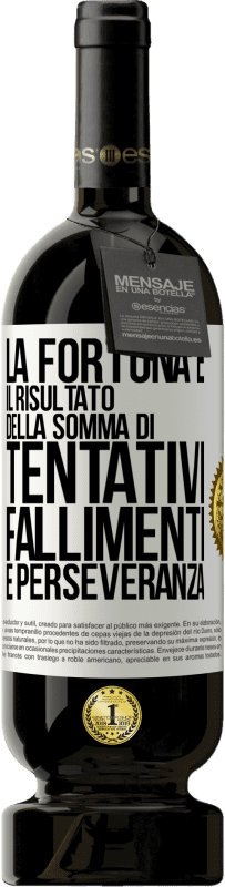 49,95 € Spedizione Gratuita | Vino rosso Edizione Premium MBS® Riserva La fortuna è il risultato della somma di tentativi, fallimenti e perseveranza Etichetta Bianca. Etichetta personalizzabile Riserva 12 Mesi Raccogliere 2016 Tempranillo