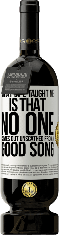49,95 € 送料無料 | 赤ワイン プレミアム版 MBS® 予約する 人生が私に教えてくれたのは、良い歌から無傷で出てくる人はいないということです ホワイトラベル. カスタマイズ可能なラベル 予約する 12 月 収穫 2016 Tempranillo