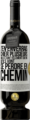 49,95 € Envoi gratuit | Vin rouge Édition Premium MBS® Réserve J'en enverrais chier plusieurs, mais ils sont tellement crétins qu'ils vont se perdre en chemin Étiquette Blanche. Étiquette personnalisable Réserve 12 Mois Récolte 2014 Tempranillo