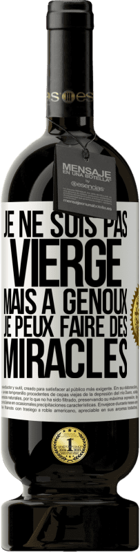 49,95 € Envoi gratuit | Vin rouge Édition Premium MBS® Réserve Je ne suis pas vierge, mais à genoux je peux faire des miracles Étiquette Blanche. Étiquette personnalisable Réserve 12 Mois Récolte 2014 Tempranillo