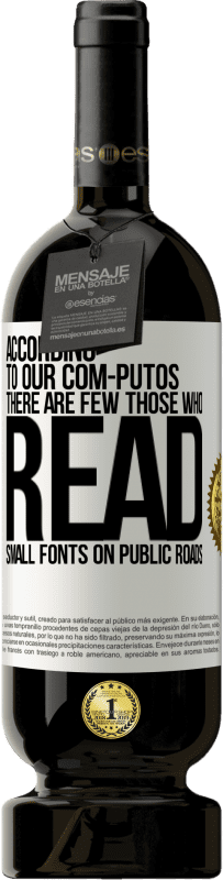 49,95 € 送料無料 | 赤ワイン プレミアム版 MBS® 予約する 私たちのcom-PUTOSによると、公道で小さなフォントを読む人はほとんどいません ホワイトラベル. カスタマイズ可能なラベル 予約する 12 月 収穫 2016 Tempranillo