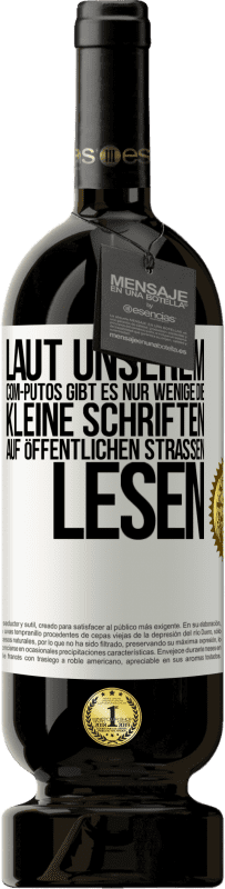 49,95 € Kostenloser Versand | Rotwein Premium Ausgabe MBS® Reserve Laut unserem com-PUTOS gibt es nur wenige, die kleine Schriften auf öffentlichen Straßen lesen Weißes Etikett. Anpassbares Etikett Reserve 12 Monate Ernte 2014 Tempranillo