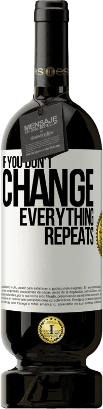 49,95 € 免费送货 | 红酒 高级版 MBS® 预订 如果你不改变，一切都会重复 白标. 可自定义的标签 预订 12 个月 收成 2016 Tempranillo