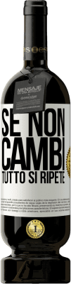 49,95 € Spedizione Gratuita | Vino rosso Edizione Premium MBS® Riserva Se non cambi tutto si ripete Etichetta Bianca. Etichetta personalizzabile Riserva 12 Mesi Raccogliere 2014 Tempranillo