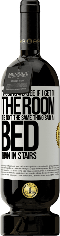 49,95 € 免费送货 | 红酒 高级版 MBS® 预订 我要去看看我是否到房间。床上说的和楼梯讲的不是一回事 白标. 可自定义的标签 预订 12 个月 收成 2016 Tempranillo