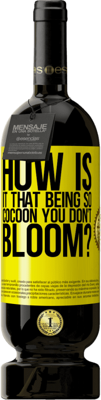 49,95 € 免费送货 | 红酒 高级版 MBS® 预订 这么茧，你不开花怎么办？ 黄色标签. 可自定义的标签 预订 12 个月 收成 2016 Tempranillo