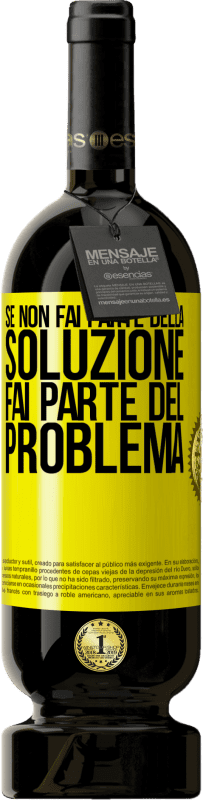 49,95 € Spedizione Gratuita | Vino rosso Edizione Premium MBS® Riserva Se non fai parte della soluzione ... fai parte del problema Etichetta Gialla. Etichetta personalizzabile Riserva 12 Mesi Raccogliere 2016 Tempranillo