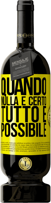 49,95 € Spedizione Gratuita | Vino rosso Edizione Premium MBS® Riserva Quando nulla è certo, tutto è possibile Etichetta Gialla. Etichetta personalizzabile Riserva 12 Mesi Raccogliere 2016 Tempranillo