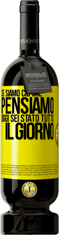 49,95 € Spedizione Gratuita | Vino rosso Edizione Premium MBS® Riserva Se siamo ciò che pensiamo, oggi sei stato tutto il giorno Etichetta Gialla. Etichetta personalizzabile Riserva 12 Mesi Raccogliere 2014 Tempranillo