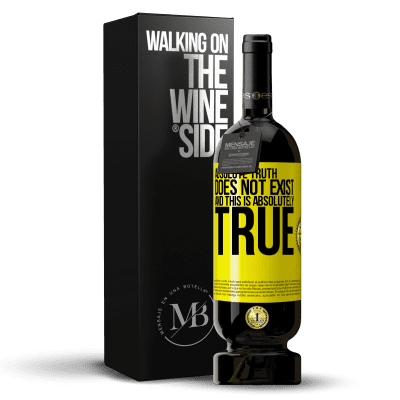 «Absolute truth does not exist ... and this is absolutely true» Premium Edition MBS® Reserve