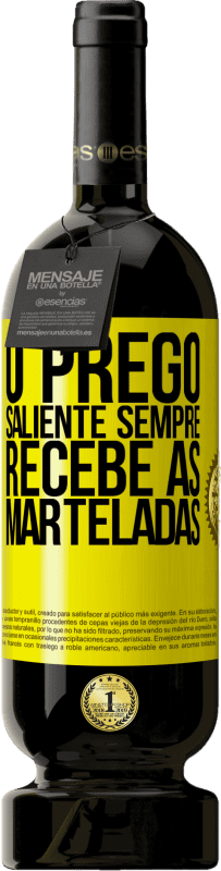 49,95 € Envio grátis | Vinho tinto Edição Premium MBS® Reserva O prego saliente sempre recebe as marteladas Etiqueta Amarela. Etiqueta personalizável Reserva 12 Meses Colheita 2016 Tempranillo