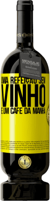 49,95 € Envio grátis | Vinho tinto Edição Premium MBS® Reserva Uma refeição sem vinho é um café da manhã Etiqueta Amarela. Etiqueta personalizável Reserva 12 Meses Colheita 2015 Tempranillo