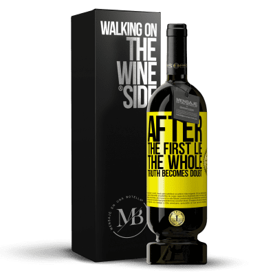 «After the first lie, the whole truth becomes doubt» Premium Edition MBS® Reserve
