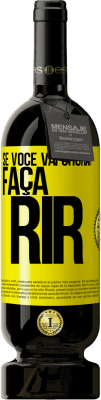 49,95 € Envio grátis | Vinho tinto Edição Premium MBS® Reserva Se você vai chorar, faça rir Etiqueta Amarela. Etiqueta personalizável Reserva 12 Meses Colheita 2016 Tempranillo