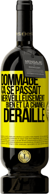 49,95 € Envoi gratuit | Vin rouge Édition Premium MBS® Réserve Dommage. Ça se passait merveilleusement bien et la chaîne a déraillé Étiquette Jaune. Étiquette personnalisable Réserve 12 Mois Récolte 2015 Tempranillo